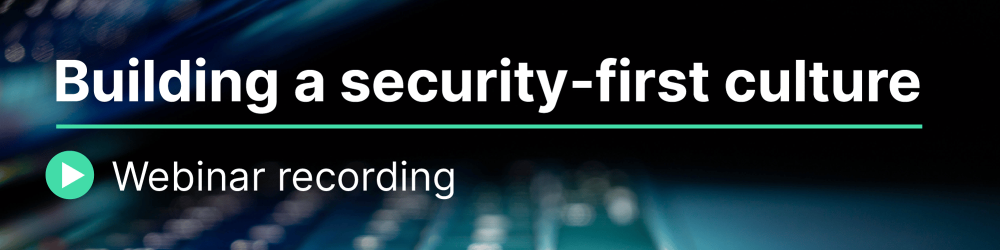 building a security-first culture recording building a security-first culture recording